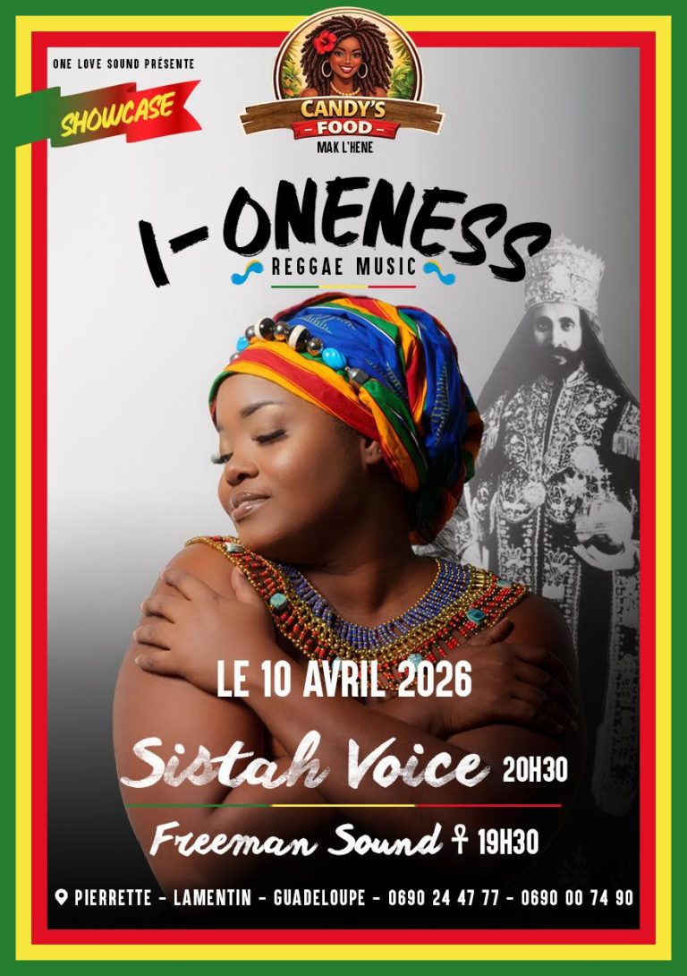 Showcase reggae Oneness avec Sistah Voice le 10 avril 2026 à Pierrette au Lamentin à 20h30 avec Freeman Sound en warm-up dès 19h30.