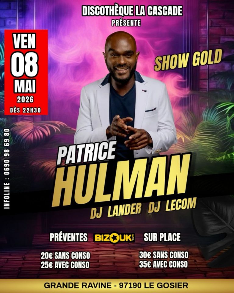 Show Gold avec Patrice Hulman le 8 mai 2026 dès 22h30 à la discothèque La Cascade à Grande Ravine Le Gosier en Guadeloupe avec DJ Lander et DJ Lecom.