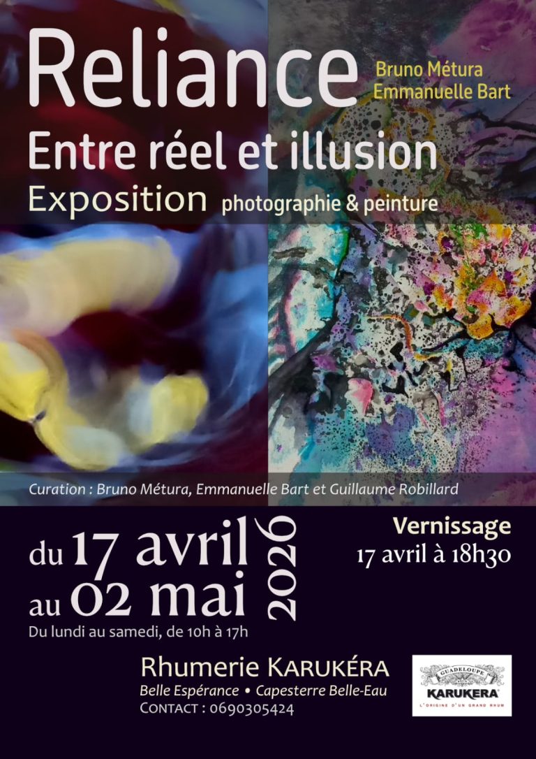Exposition Reliance entre réel et illusion du 17 avril au 2 mai 2026 à la Rhumerie Karukera à Capesterre Belle-Eau avec photographie et peinture et vernissage le 17 avril à 18h30.