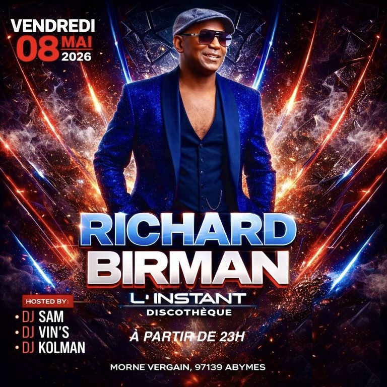 Concert de Richard Birman le 8 mai 2026 à L’Instant Discothèque aux Abymes dès 23h avec DJ Sam, DJ Vin’s et DJ Kolman, ambiance festive et musicale.
