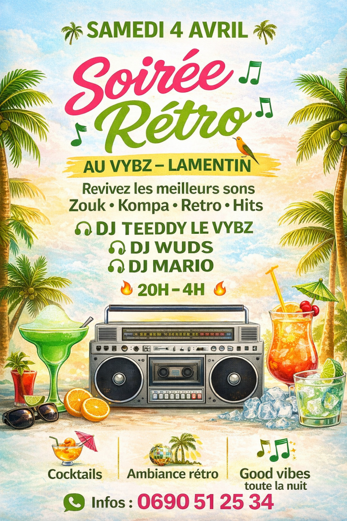 Soirée rétro le 4 avril 2026 au Vybz au Lamentin avec DJ Teeddy, DJ Wuds et DJ Mario, ambiance zouk, kompa et hits de 20h à 4h.