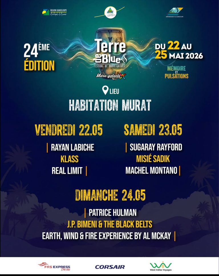 Programme Terre de Blues 2026 du 22 au 25 mai à l’Habitation Murat à Marie-Galante en Guadeloupe avec concerts Rayan Labiche Sugaray Rayford Misie Sadik Machel Montano et autres artistes.