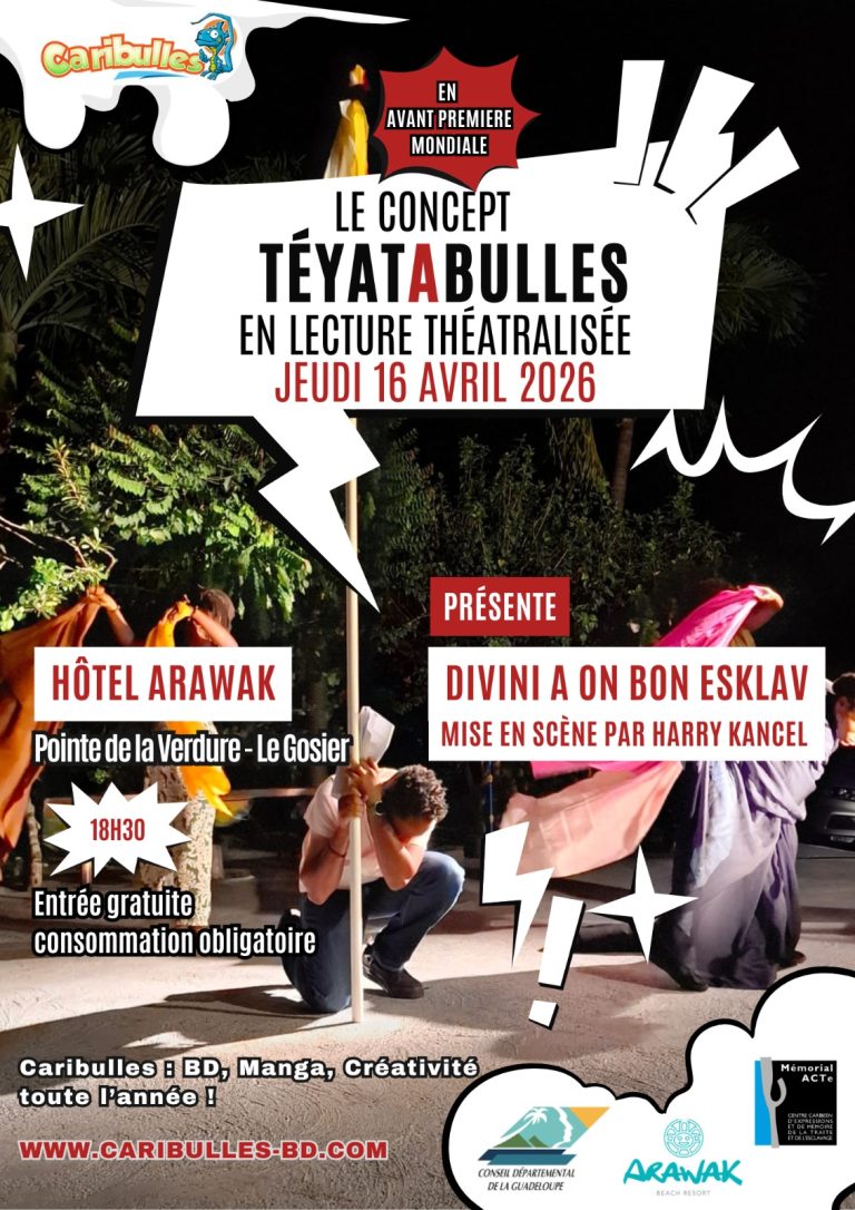Lecture théâtralisée Teyatabulles le 16 avril 2026 à 18h30 à l’Hôtel Arawak au Gosier avec la pièce Divini a on bon esklav, entrée gratuite avec consommation obligatoire.
