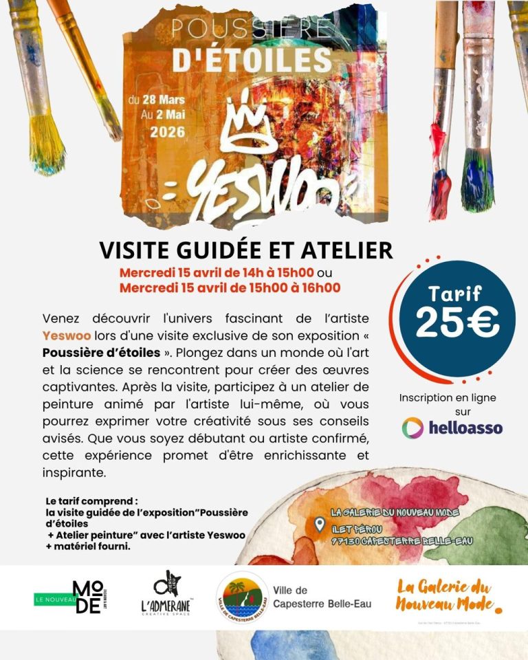 Visite guidée et atelier Yeswoo le 15 avril 2026 à la Galerie du Nouveau Monde à Capesterre Belle-Eau avec découverte de l’exposition Poussière d’étoiles et atelier peinture, tarif 25 euros.