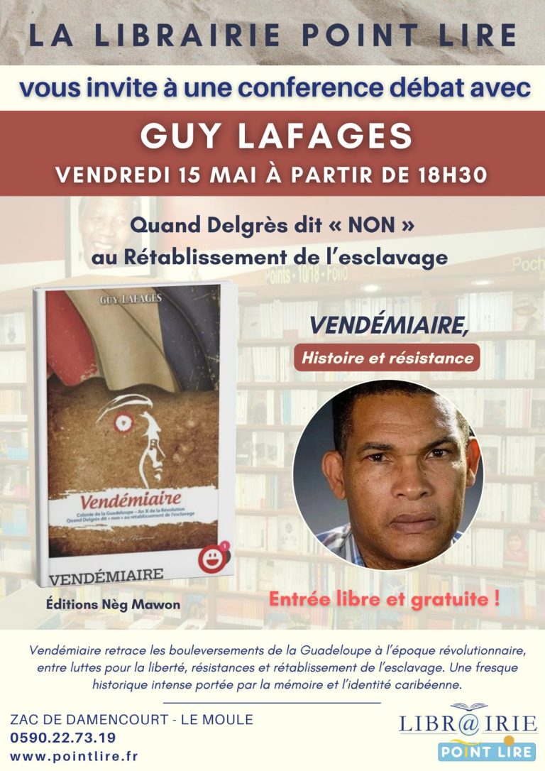 Conférence débat avec Guy Lafages autour du livre “Vendémiaire” le 15 mai 2026 à la librairie Point Lire au Moule en Guadeloupe sur Delgrès et l’histoire de l’esclavage.