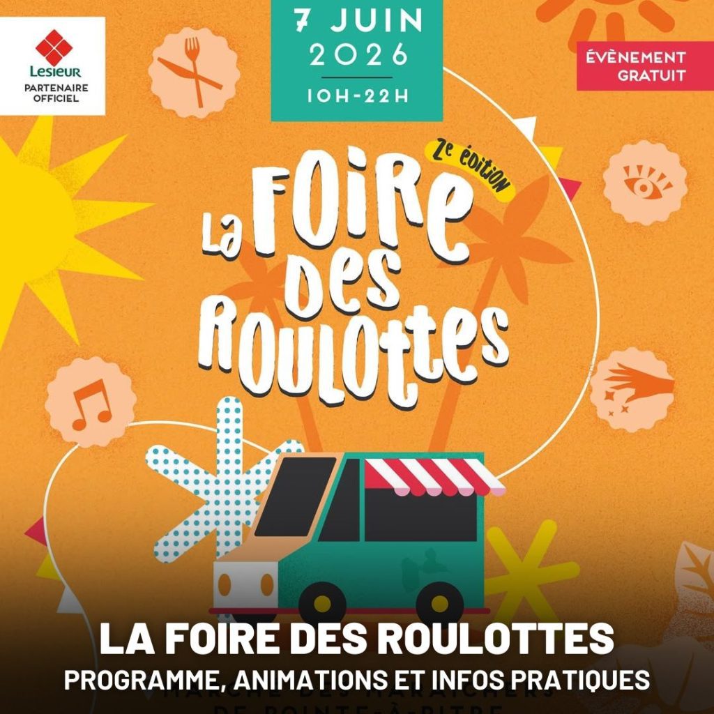 Affiche officielle de La Foire des Roulottes 2026 à Pointe-à-Pitre en Guadeloupe avec programme, animations, food trucks et informations pratiques pour le 7 juin 2026.