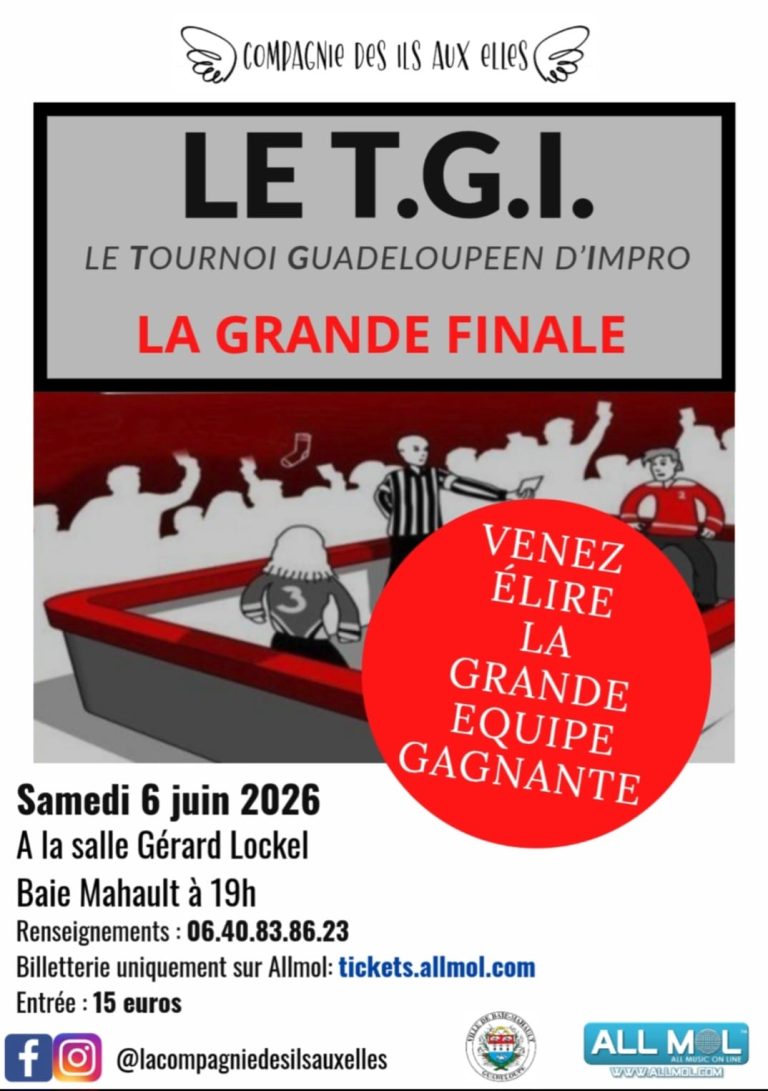 Grande finale du Tournoi Guadeloupéen d’Improvisation le 6 juin 2026 à la salle Gérard Lockel à Baie-Mahault, avec les Zinzins de l’impro face à Aile et Œufs.