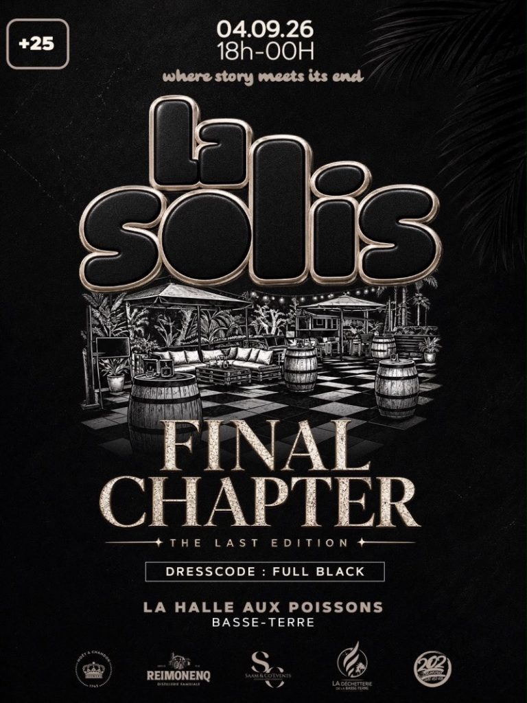 La Solis Final Chapter le 4 septembre 2026 à la Halle aux Poissons de Basse-Terre, Guadeloupe, dernière édition de la soirée La Solis avec dress code full black.