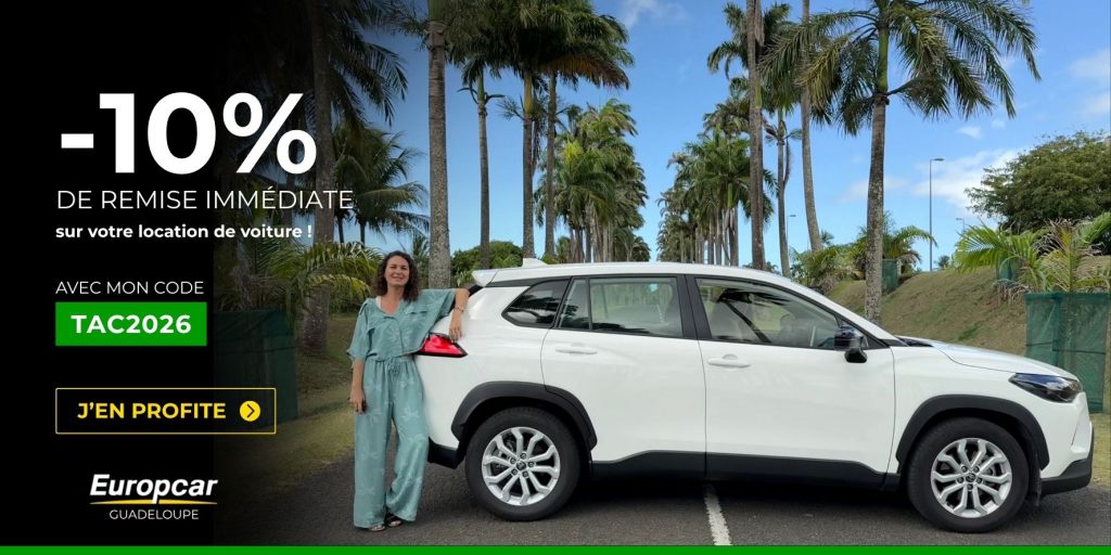 Louez une voiture en Guadeloupe chez EuropCar Guadeloupe et profitez de 10 % de réduction supplémentaire avec le code TAC2026.