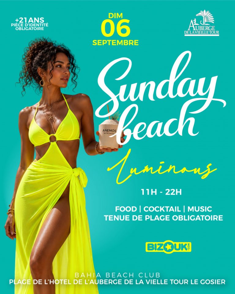 Sunday Beach le 6 septembre 2026 au Bahia Beach Club, plage de l’Auberge de la Vieille Tour au Gosier, Guadeloupe, journée festive avec food, cocktails et musique.