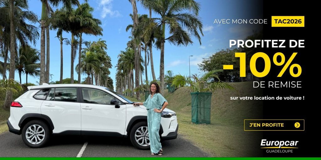 Voiture de location en Guadeloupe avec EuropCar Guadeloupe et code promo TAC2026 pour bénéficier d’une remise supplémentaire de 10 %.