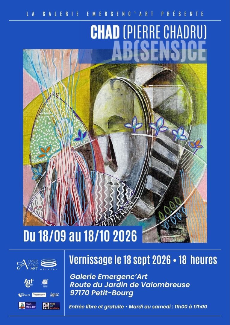 Exposition Absence de Chad, Pierre Chadru, du 18 septembre au 18 octobre 2026 à la Galerie Emergenc’Art à Petit-Bourg, Guadeloupe, présentant l’univers artistique et les œuvres du peintre.