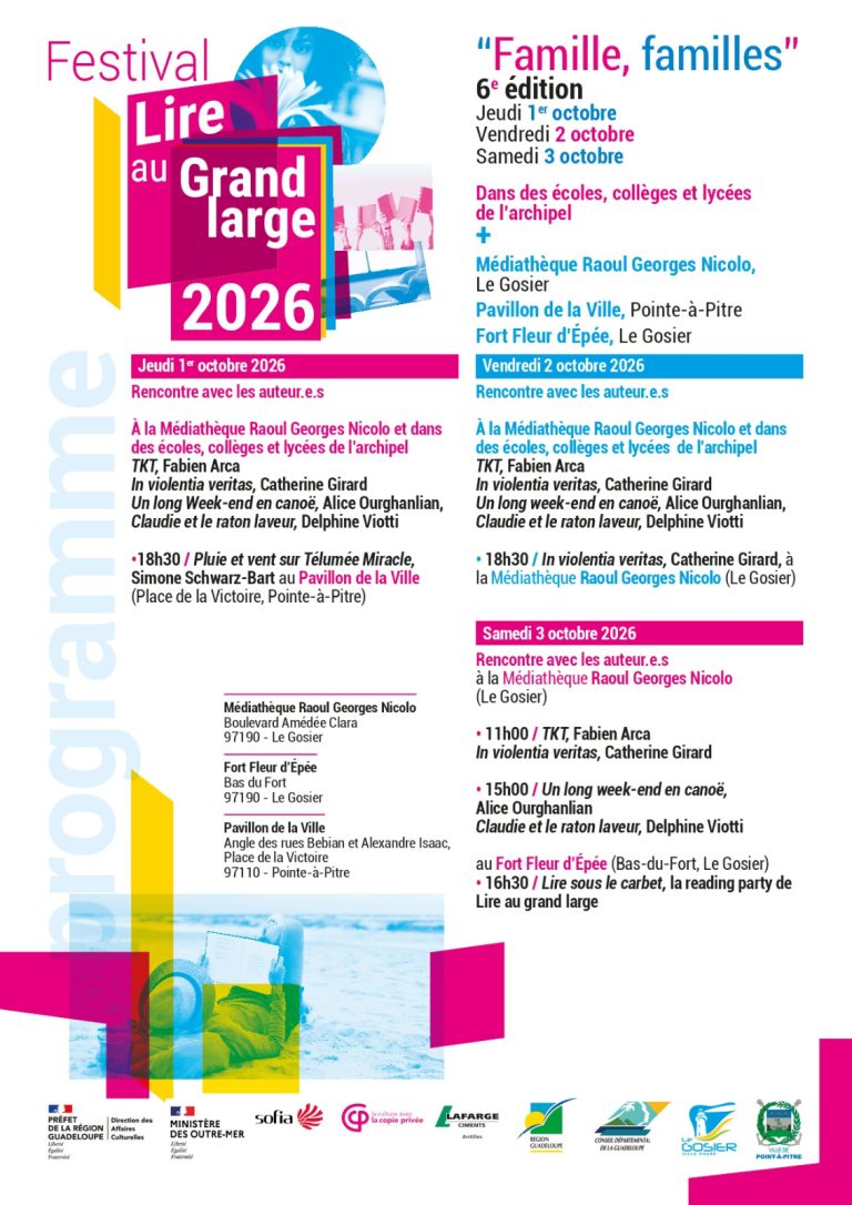 Festival Lire au Grand Large du 1er au 3 octobre 2026 en Guadeloupe, 6e édition sur le thème « Famille, familles », avec rencontres d’auteurs, échanges littéraires et Reading Party au Gosier et à Pointe-à-Pitre.