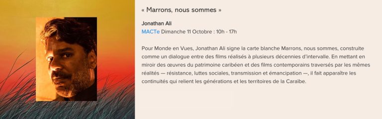 Carte blanche Marrons, nous sommes, présentée par Jonathan Ali au Festival Monde en Vues 2026 en Guadeloupe.