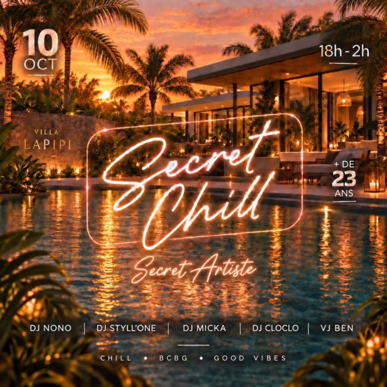 Secret Chill Acte 2 le 10 octobre 2026 à la Villa Lapipi en Guadeloupe, soirée avec DJ Nono, DJ Styll’One, DJ Micka, DJ Cloclo et VJ Ben dans une ambiance chill et BCBG.