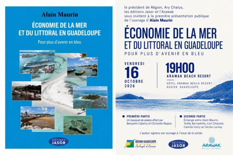 Présentation publique du livre « Économie de la mer et du littoral en Guadeloupe : Pour plus d’avenir en bleu » d’Alain Maurin, le 16 octobre 2026 à 19h à l’hôtel Arawak Beach Resort au Gosier, Guadeloupe, avec un bouquet de poésie, des échanges et une séance de dédicaces.