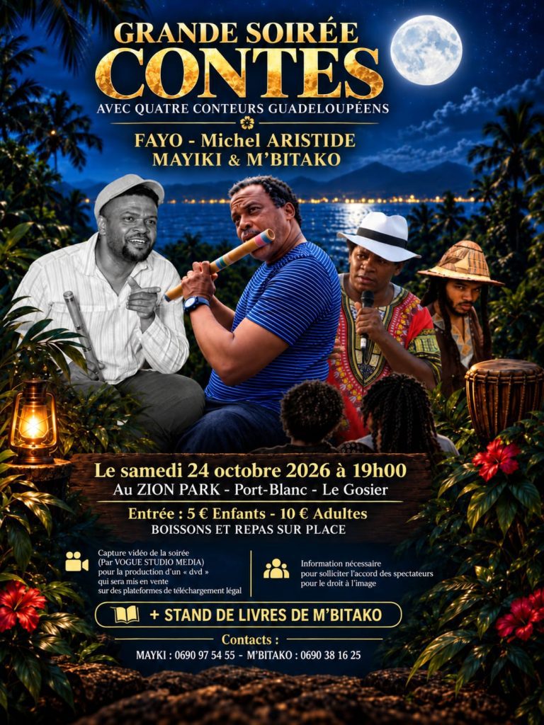 Grande Soirée Contes le 24 octobre 2026 au Zion Park, à Port-Blanc, Le Gosier, Guadeloupe, avec quatre conteurs guadeloupéens : Fayo, Michel Aristide, Mayiki et M’Bitako, pour une soirée dédiée aux contes et aux traditions orales.