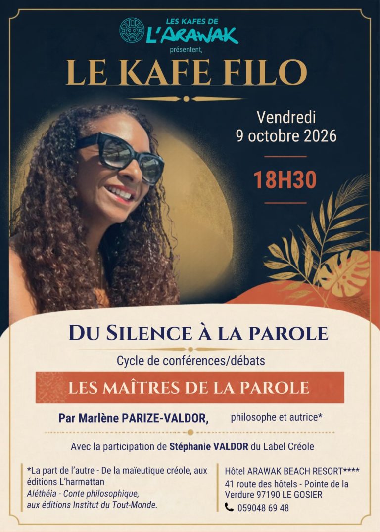 Le Kafé Filo « Les Maîtres de la Parole » le 9 octobre 2026 à l’Arawak Beach Resort au Gosier, Guadeloupe, conférence-débat avec Marlène Parize-Valdor et Stéphanie Valdor.