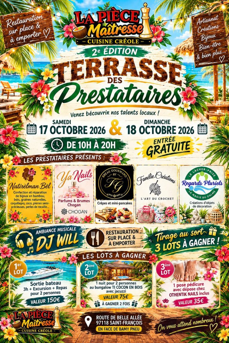 2e édition de la Terrasse des Prestataires les 17 et 18 octobre 2026 à La Pièce Maîtresse, à Saint-François, Guadeloupe, avec des artisans locaux, bijoux, créations, produits de bien-être, restauration créole et animations musicales.